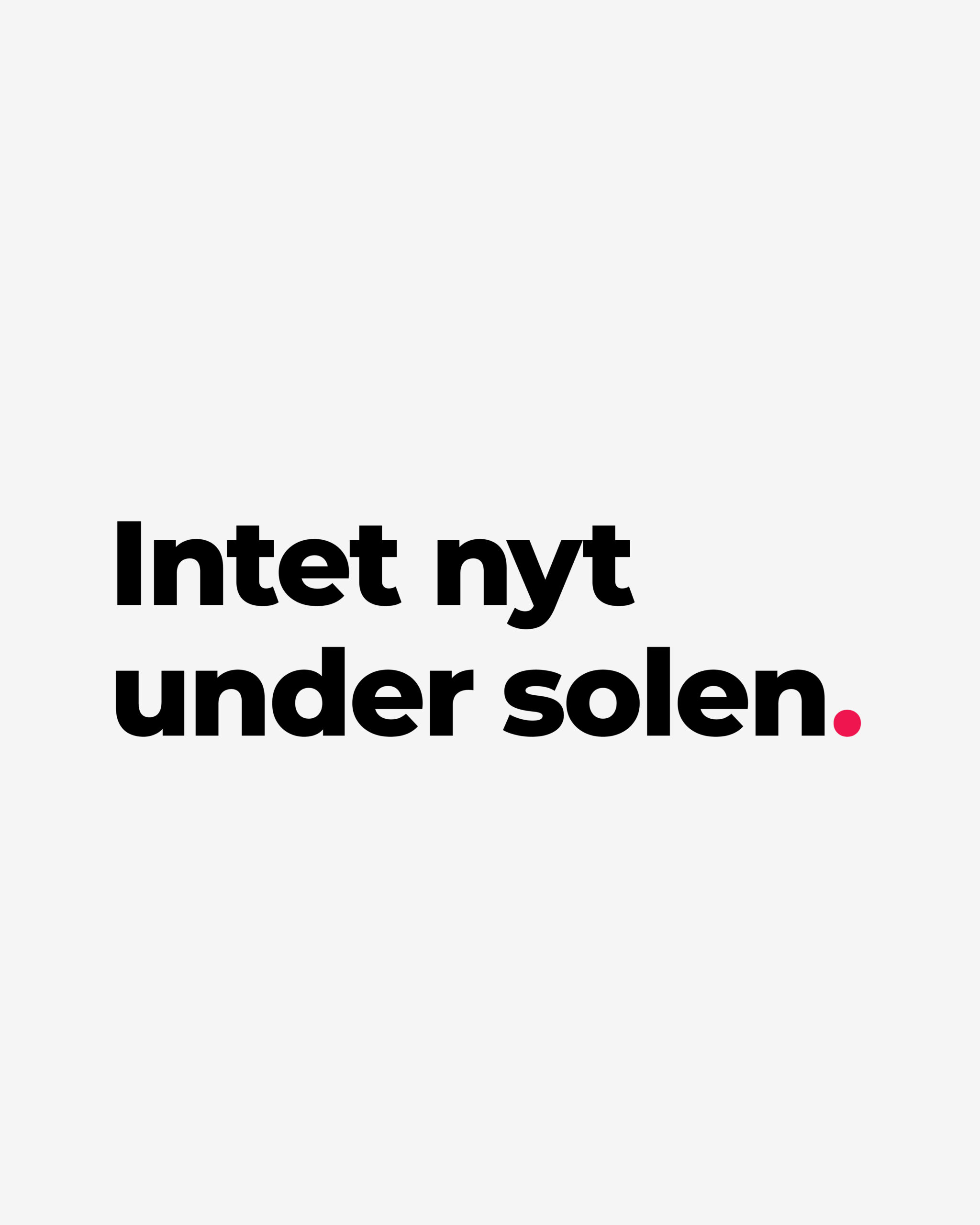 Intet nyt under solen