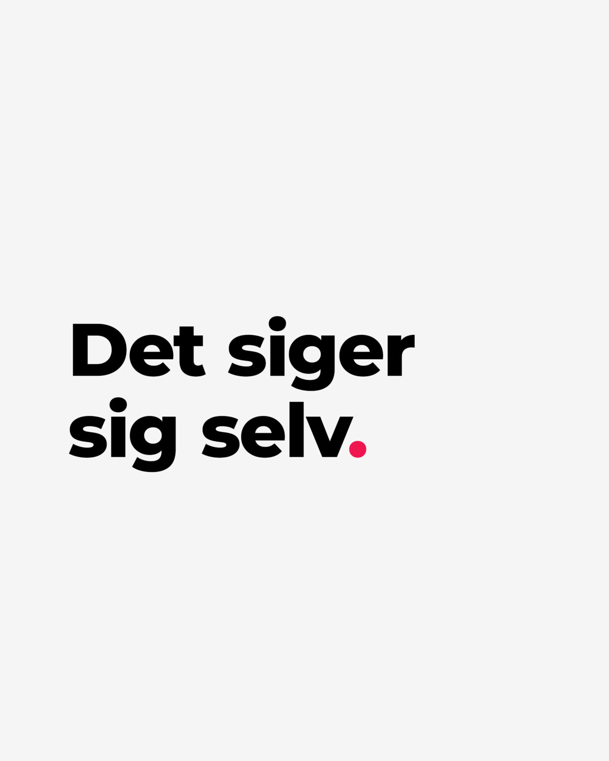 Det siger sig selv