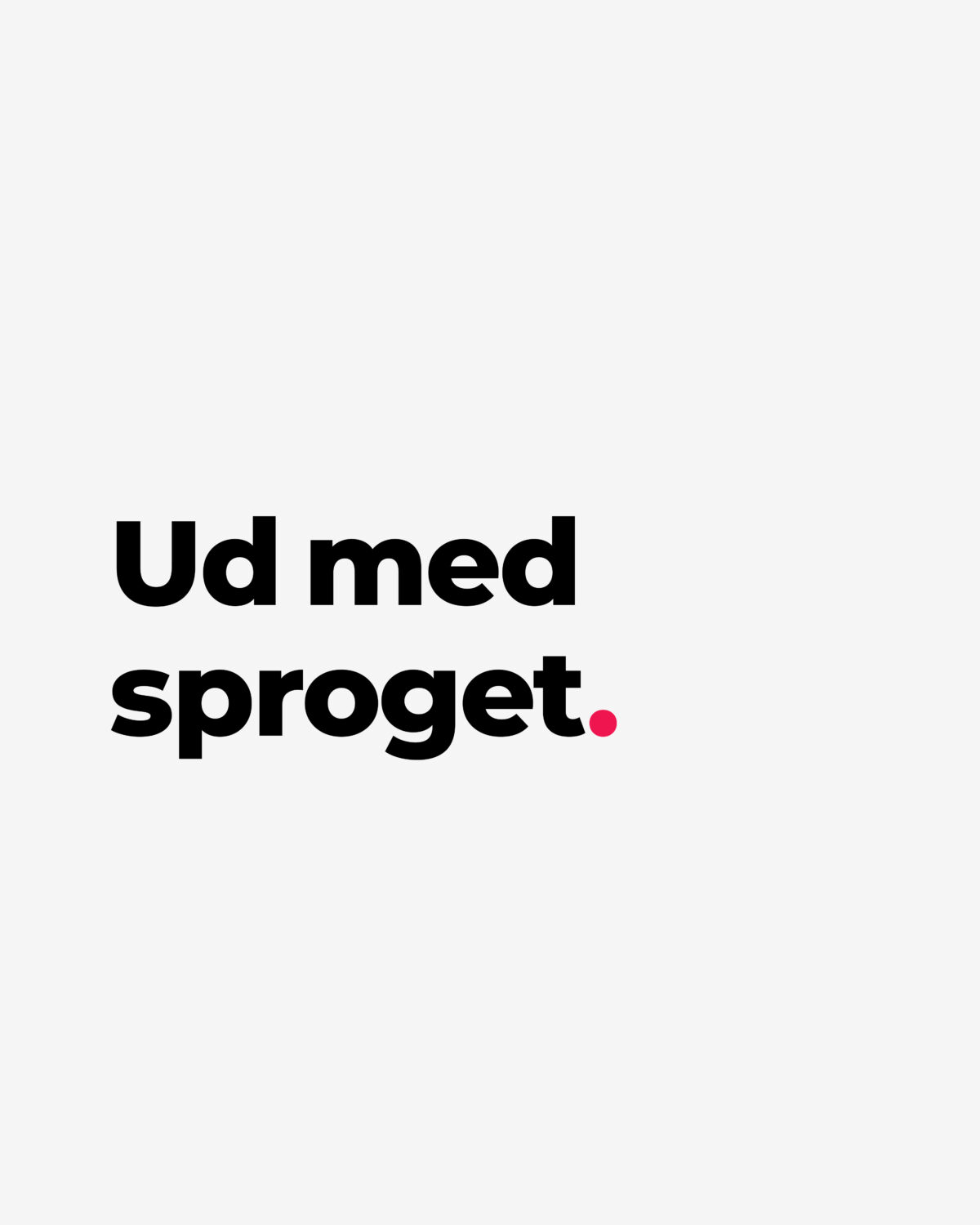 Ud med sproget